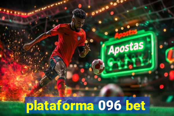 plataforma 096 bet